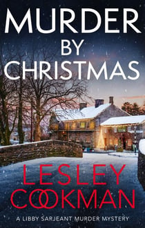 Murder by Christmas - A Libby Sarjeant Murder Mystery
