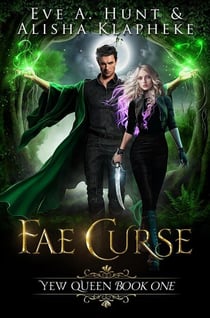Fae Curse - Yew Queen, #1
