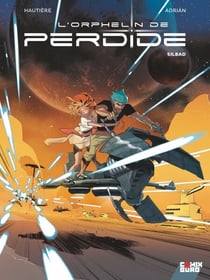 L'Orphelin de Perdide - Tome 02 - Silbad