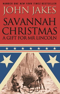 Savannah Christmas - A Gift for Mr Lincoln
