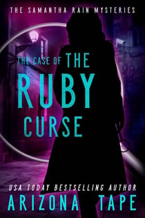The Case Of The Ruby Curse - Samantha Rain Mysteries, #3