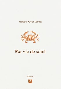 Ma vie de saint