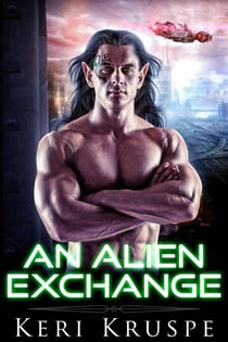 An Alien Exchange - An Alien Exchange Trilogy, #1