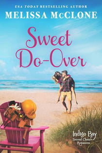 Sweet Do-Over - Indigo Bay Second Chance Romances, #2