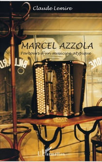 Marcel Azzola - Parcours d'un musicien atypique