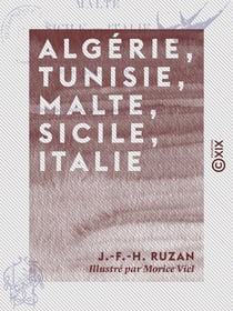 Algérie, Tunisie, Malte, Sicile, Italie - Notes d'un alpiniste dauphinois