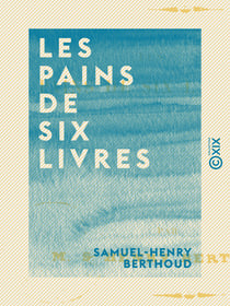 Les Pains de six livres