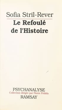 Le Refoulé de l'Histoire