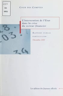 L'intervention de l'État dans la crise du secteur financier - Rapport au Président de la République suivi des réponses des administrations et des organismes intéressés