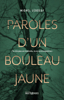 Paroles d’un bouleau jaune - tu n’es pas un individu, tu es un écosystème