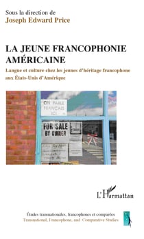 La jeune francophonie américaine - Langue et culture chez les jeunes d'héritage francophone aux Etats-Unis d'Amérique