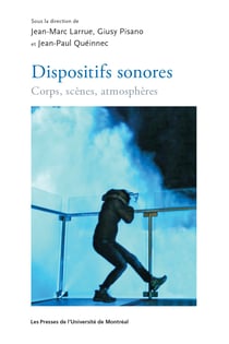 Dispositifs sonores - Corps, Scènes, atmosphères