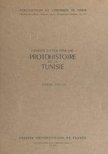 Éléments d'étude pour une protohistoire de la Tunisie