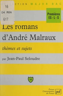 Les romans d'André Malraux - Thèmes et sujets