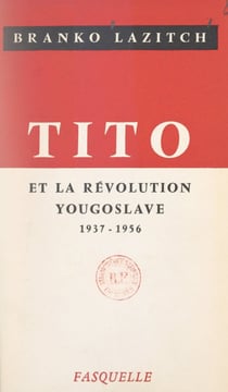 Tito et la révolution yougoslave - 1937-1956
