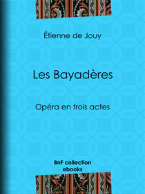 Les Bayadères - Opéra en trois actes
