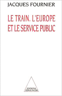 Le Train, l'Europe et le Service public
