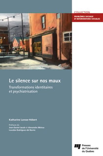 Le silence sur nos maux - Transformations identitaires et psychiatrisation