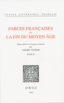Farces françaises de la fin du Moyen Age - Tome III