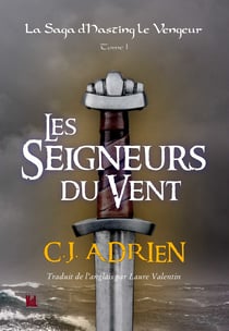 Les Seigneurs du Vent - La Saga d’Hasting le Vengeur