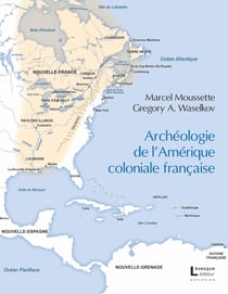 Archéologie de l’Amérique coloniale française,