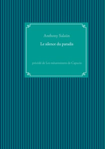 Le silence du paradis - précédé de Les mésaventures de Capucin