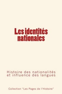 Les identités nationales - Histoire des nationalités et influence des langues