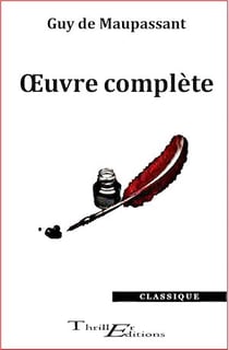 Guy de Maupassant - Œuvre complète