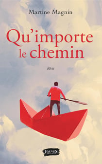 Qu'importe le chemin - Récit