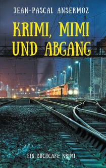 Krimi, Mimi und Abgang - Ein BuchCafé Krimi
