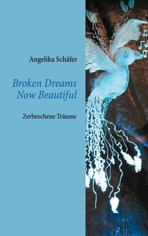 Broken Dreams Now Beautiful - Zerbrochene Träume