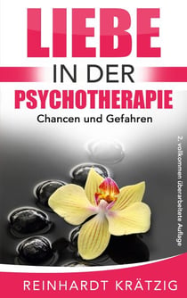 Liebe in der Psychotherapie - Chancen und Gefahren