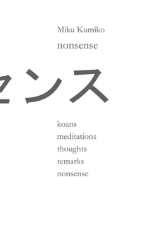 nonsense - koans meditations thoughts remarks nonsense