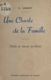Une charte de la famille - Précis de morale familiale