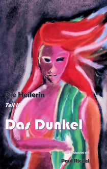 Die Heilerin - Das Dunkel