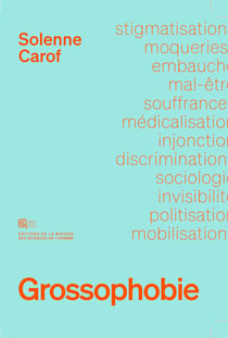 Grossophobie - Sociologie d'une discrimination invisible