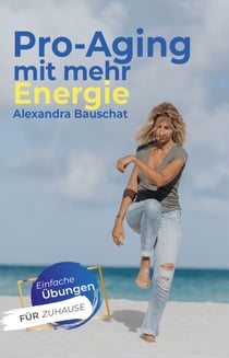 Pro-Aging mit mehr Energie - Gesund leben ist eine Entscheidung