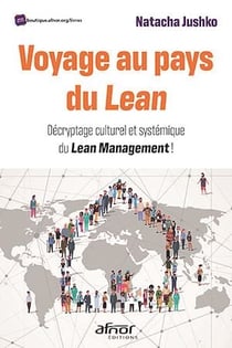 Voyage au pays du Lean - Décryptage culturel et systémique du Lean Management !