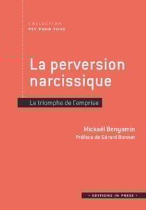 La perversion narcissique - Le triomphe de l’emprise