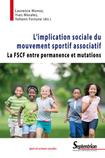 L’implication sociale du mouvement sportif associatif - La FSCF entre permanence et mutations