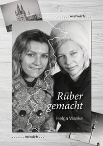 Rüber gemacht - Über Stock und Stein auf dem Weg in die Einheit