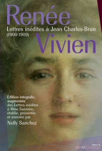 Lettres inédites à Jean Charles-Brun (1900-1909) - Édition intégrale, augmentée des Lettres inédites à Mme Suzanne, établie, présentée et annotée par Nelly Sanchez
