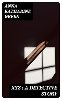 XYZ : A Detective Story