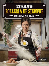 Bollería de siempre - Las recetas más dulces