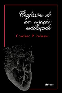 Confisso~es de um corac¸a~o estilhac¸ado