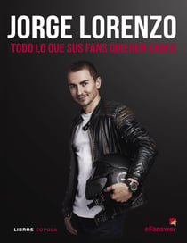 Jorge Lorenzo - Todo lo que sus fans quieren saber