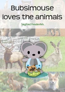 Bubsimouse loves the animals - First learn to read picture book