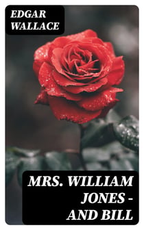 Mrs. William Jones - and Bill
