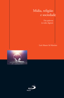 Mídia, religião e sociedade - Das palavras às redes digitais