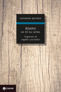 Édipo ao pé da letra - Fragmentos de tragédia e psicanálise